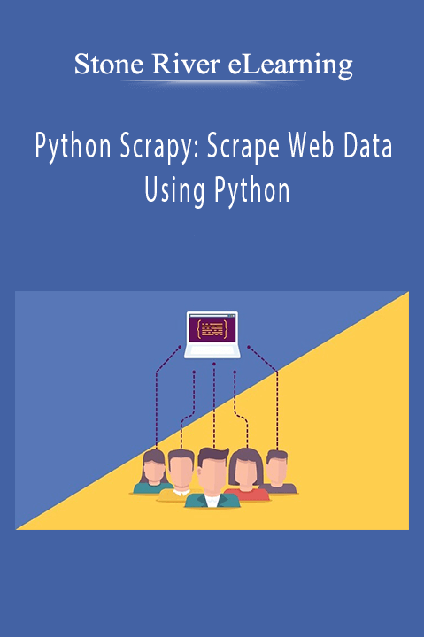 Stone River eLearning – Python Scrapy: Scrape Web Data Using Python