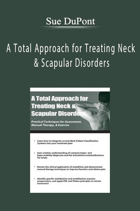 Sue DuPont – A Total Approach for Treating Neck & Scapular Disorders