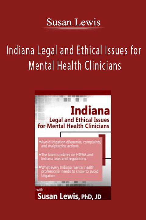 Susan Lewis - Indiana Legal and Ethical Issues for Mental Health Clinicians