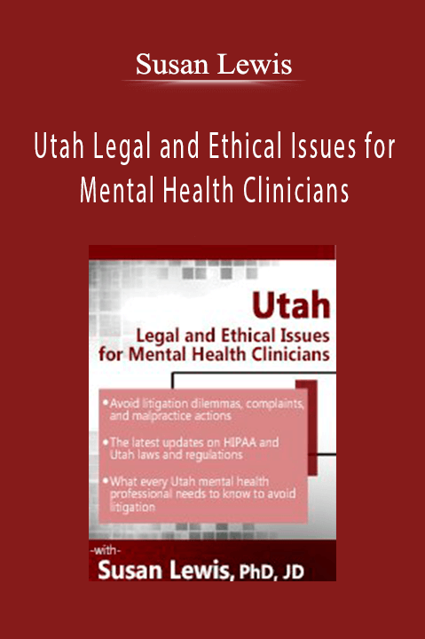 Susan Lewis - Utah Legal and Ethical Issues for Mental Health Clinicians