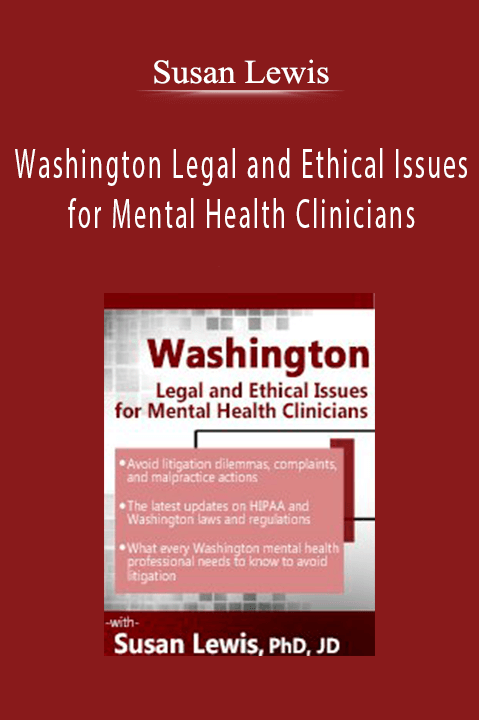 Susan Lewis - Washington Legal and Ethical Issues for Mental Health Clinicians