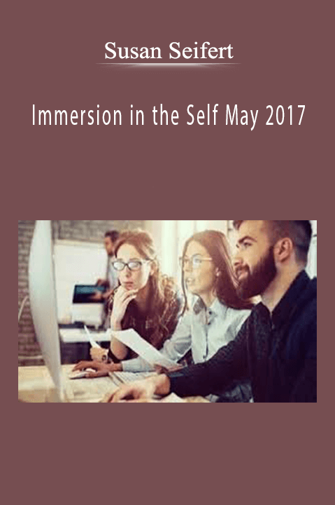 Susan Seifert - Immersion in the Self May 2017