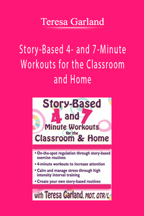 Teresa Garland - Story-Based 4- and 7-Minute Workouts for the Classroom and Home