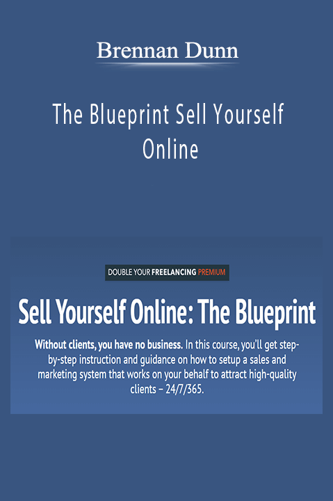 The Blueprint Sell Yourself Online - Brennan Dunn