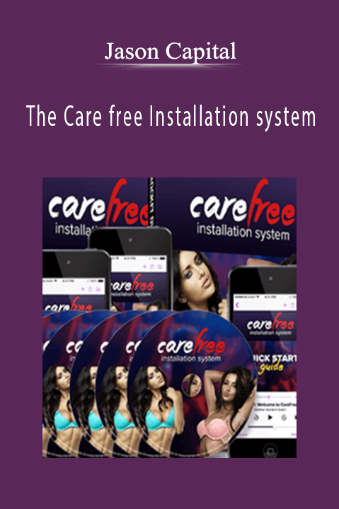 The Care free Installation system - Jason Capital