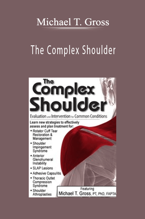 The Complex Shoulder - Michael T. Gross