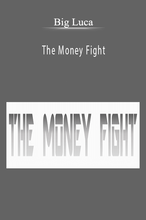 The Money Fight - Big Luca