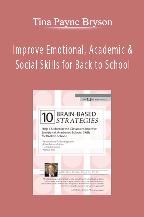 10 Brain-Based Strategies to Help Children in the Classroom Improve Emotional, Academic & Social Skills for Back to School