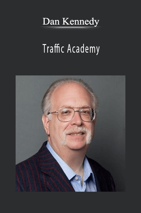 Traffic Academy - Dan Kennedy