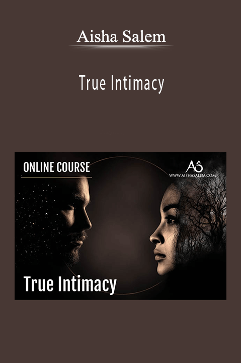 True Intimacy - Aisha Salem