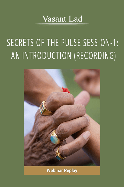 Vasant Lad - SECRETS OF THE PULSE SESSION-1 AN INTRODUCTION (RECORDING)