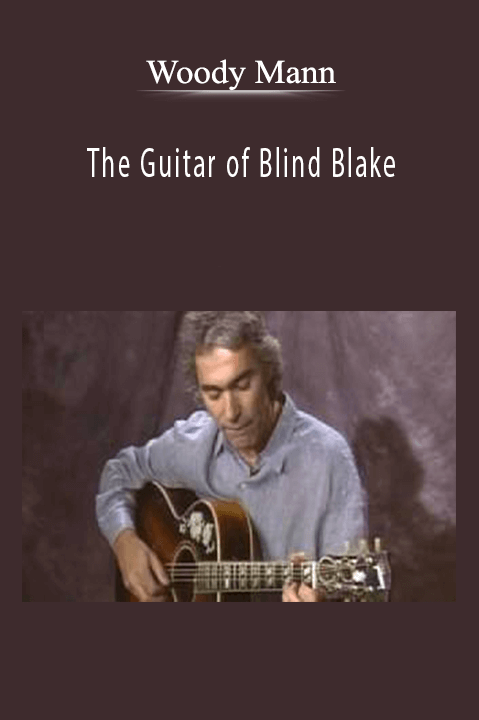 Woody Mann - The Guitar of Blind Blake.