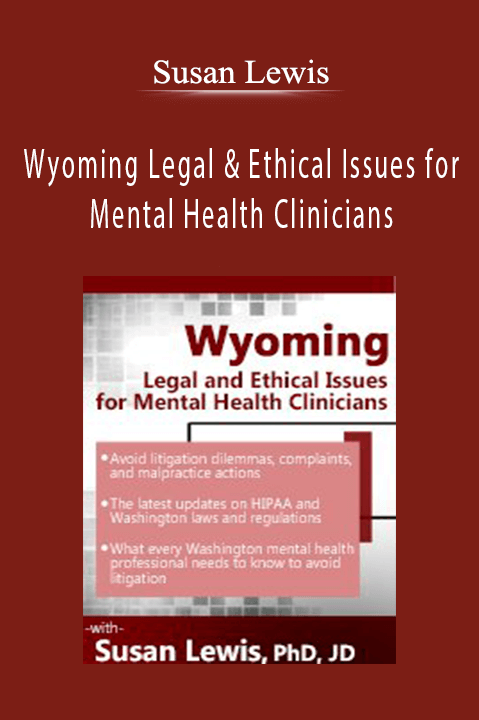Wyoming Legal & Ethical Issues for Mental Health Clinicians - Susan Lewis