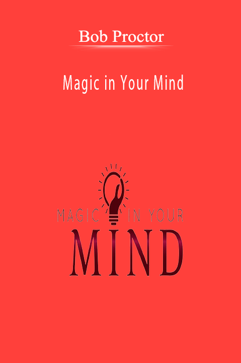 xBob Proctor - Magic in Your Mind.