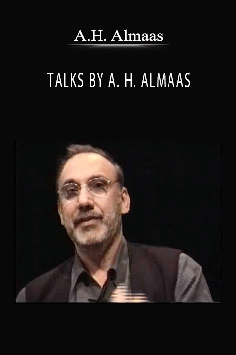 A.H. Almaas - TALKS BY A. H. ALMAAS.