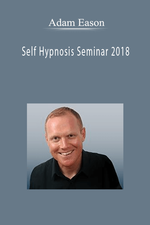 Adam Eason – Self Hypnosis Seminar 2018