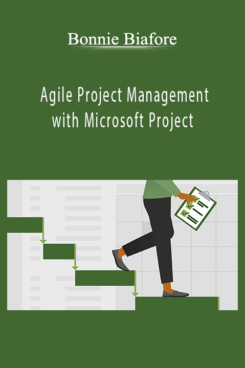 Bonnie Biafore - Agile Project Management with Microsoft Project