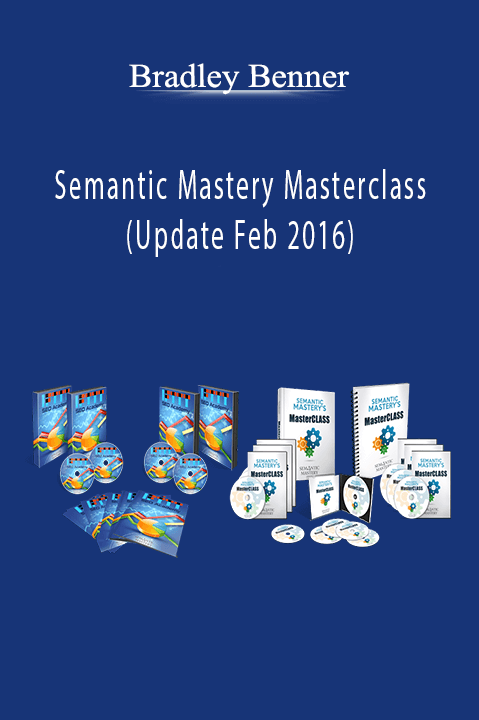 Bradley Benner - Semantic Mastery Masterclass (Update Feb 2016)