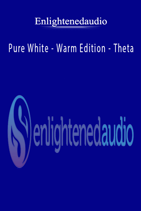 Enlightenedaudio - Pure White - Warm Edition - Theta.