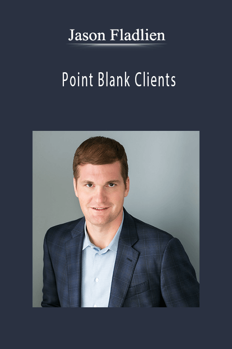 Jason Fladlien - Point Blank Clients.