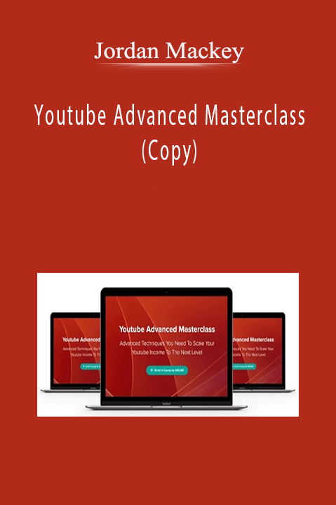 Jordan Mackey - Youtube Advanced Masterclass (Copy)