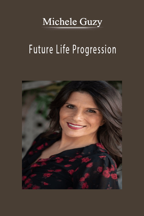 Michele Guzy - Future Life Progression.