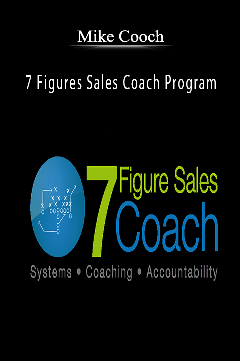 Mike Cooch - 7 Figures Sales Coach Program.