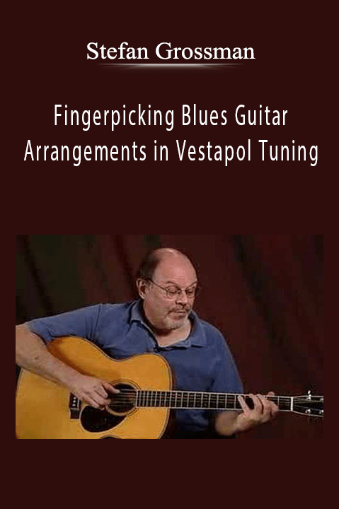 Stefan Grossman - Fingerpicking Blues Guitar Arrangements in Vestapol Tuning.Stefan Grossman - Fingerpicking Blues Guitar Arrangements in Vestapol Tuning.