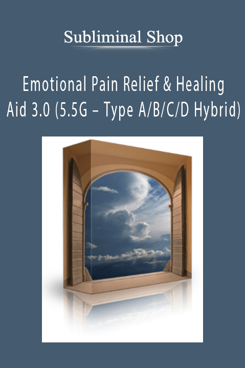 Subliminal Shop – Emotional Pain Relief & Healing Aid 3.0 (5.5G – Type ABCD Hybrid)
