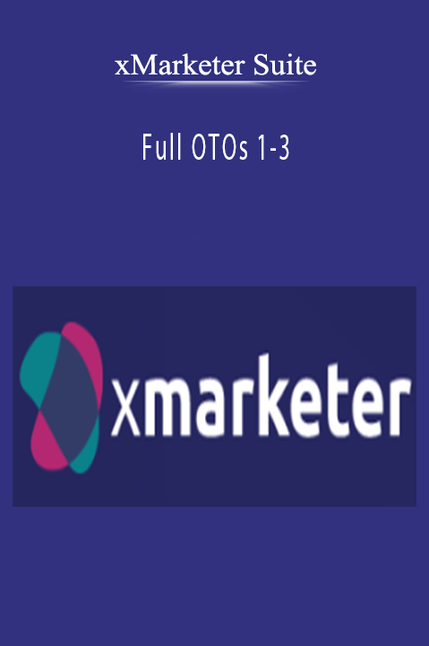 xMarketer Suite - Full OTOs 1-3