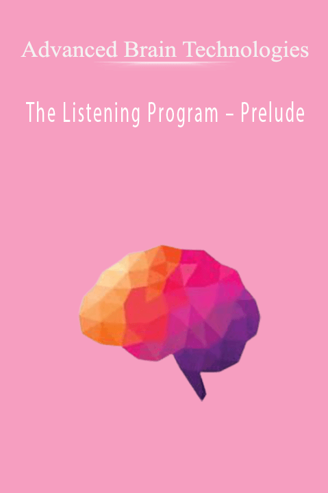 Advanced Brain Technologies – The Listening Program – Prelude