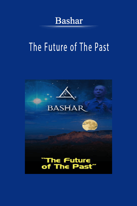 Bashar - The Future of The Past.