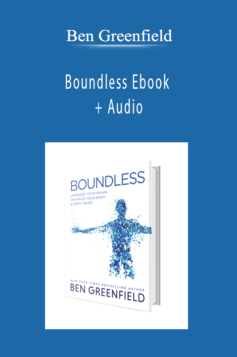 Ben Greenfield - Boundless Ebook + Audio