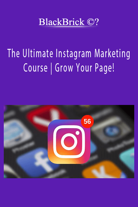 BlackBrick ©? – The Ultimate Instagram Marketing Course | Grow Your Page!