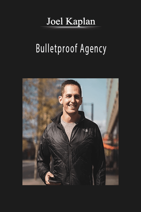 Bulletproof Agency - Joel Kaplan.