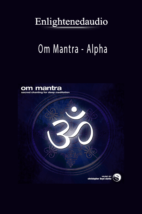 Enlightenedaudio - Om Mantra - Alpha.