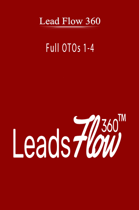 Lead Flow 360 - Full OTOs 1-4