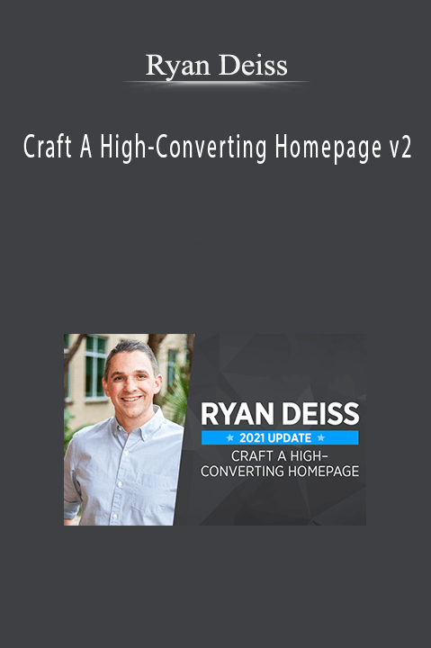 Ryan Deiss – Craft A High-Converting Homepage v2