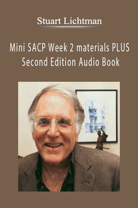 Stuart Lichtman – Mini SACP Week 2 materials PLUS Second Edition Audio Book