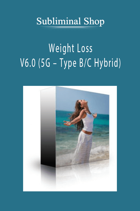 Subliminal Shop – Weight Loss V6.0 (5G – Type BC Hybrid)