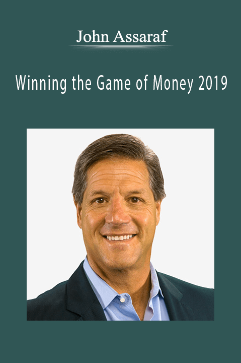 Winning the Game of Money 2019 - John Assaraf