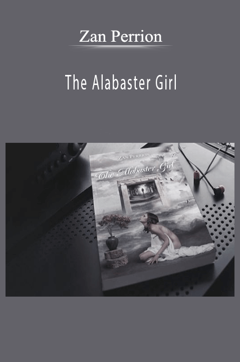 Zan Perrion - The Alabaster GirlZan Perrion - The Alabaster Girl