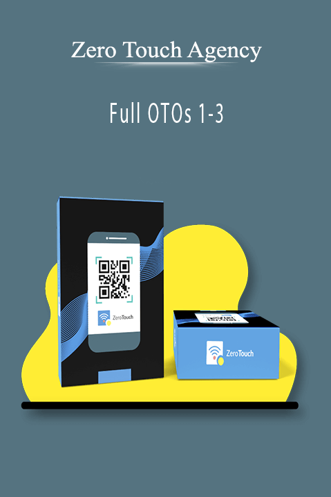Zero Touch Agency - Full OTOs 1-3
