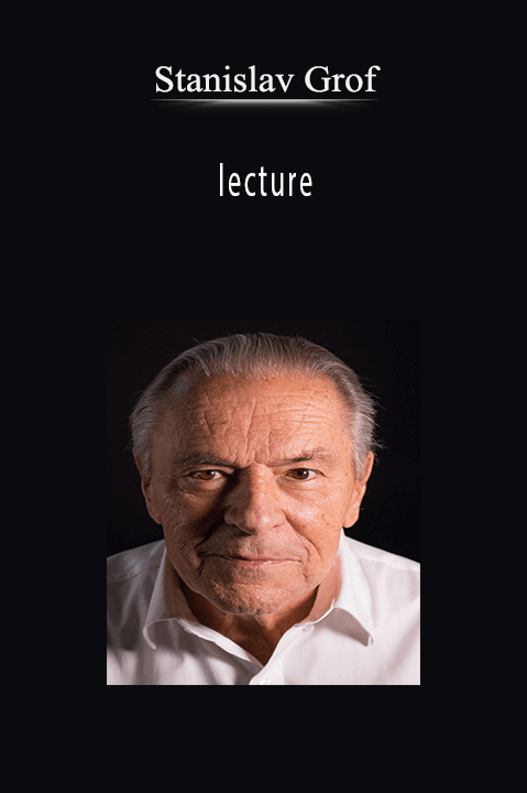 lecture - Stanislav Grof