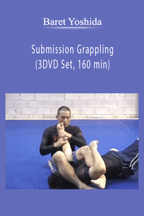 xBaret Yoshida - Submission Grappling (3DVD Set, 160 min).