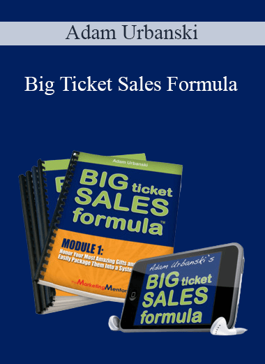 Adam Urbanski - Big Ticket Sales Formula