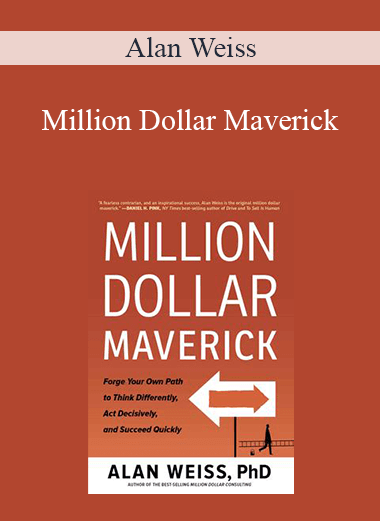 Alan Weiss - Million Dollar Maverick