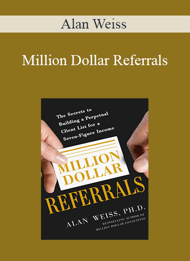 Alan Weiss - Million Dollar Referrals