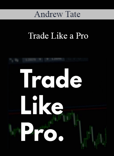 Andrew Tate - Trade Like a Pro