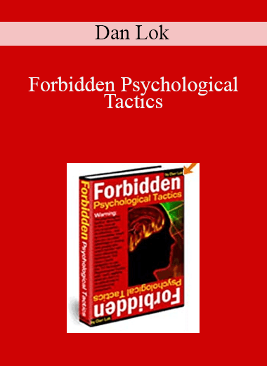 Dan Lok - Forbidden Psychological Tactics